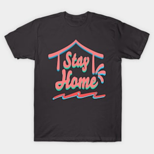 Stay home, coronavirus, covid, covid 19, text, pandemic, quarantine. T-Shirt